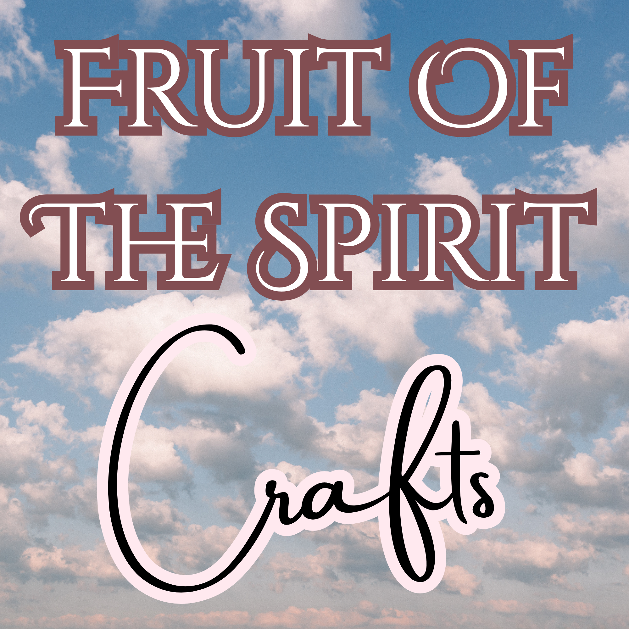 Make a fun craft based on the Fruit of the Spirit!